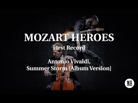 Vivaldi - Summer Storm : MOZART HEROES [Album Version] #mh2