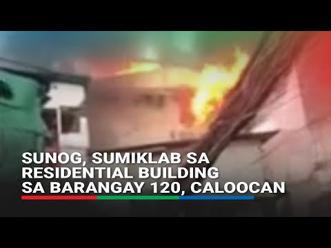 Sunog, sumiklab sa residential building sa Barangay 120, Caloocan