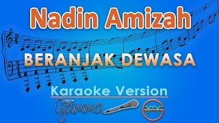 Download lagu Nadin Amizah - Beranjak Dewasa (Karaoke) | GMusic mp3
