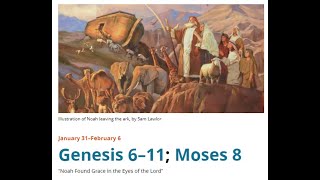 Genesis 6-11, Moses 8 Noah Found Grace in the Eyes of the Lord (LDS)
