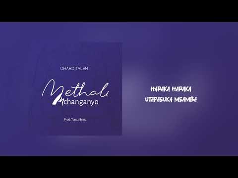 ChardTalent _ Methali Mchanganyo (Official Audio)