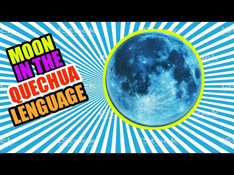 HOW DO YOU SAY MOON IN QUECHUA RUNA SIMI LANGUAGE? -  COMO SE DICE LUNA EN QUECHUA | Cipriano Rudy