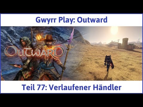 Outward Teil 77: Verlaufener Händler - Let's Play|Deutsch
