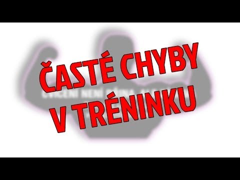 ČASTÉ CHYBY V TRÉNINKU
