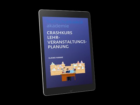 Crashkurs Lehrveranstaltungsplanung unter Berücksichtigung der Online-Lehre