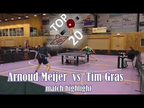 Arnoud Meijer vs Tim Gras Top 20 international tournament Wageningen table tennis match highlight