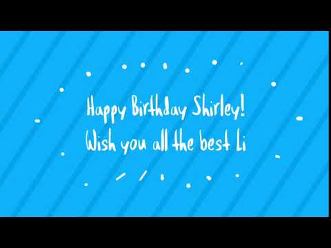Happy Birthday Shirley