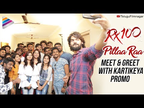 Pillaa Raa Meet & Greet with Kartikeya Promo | RX 100 Telugu Movie | Payal Rajput | Telugu FilmNagar Video