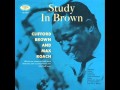 Clifford Brown & Max Roach Quintet - Cherokee