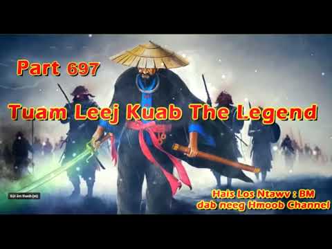 Tuam Leej Kuab The Hmong Shaman Warrior (Part 697)