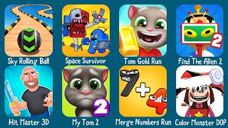 Hit Master 3D,Space Survivor,Sky Rolling Ball,Tom Gold Run,Find The Aliens 2,My Tom 2,Merge Number
