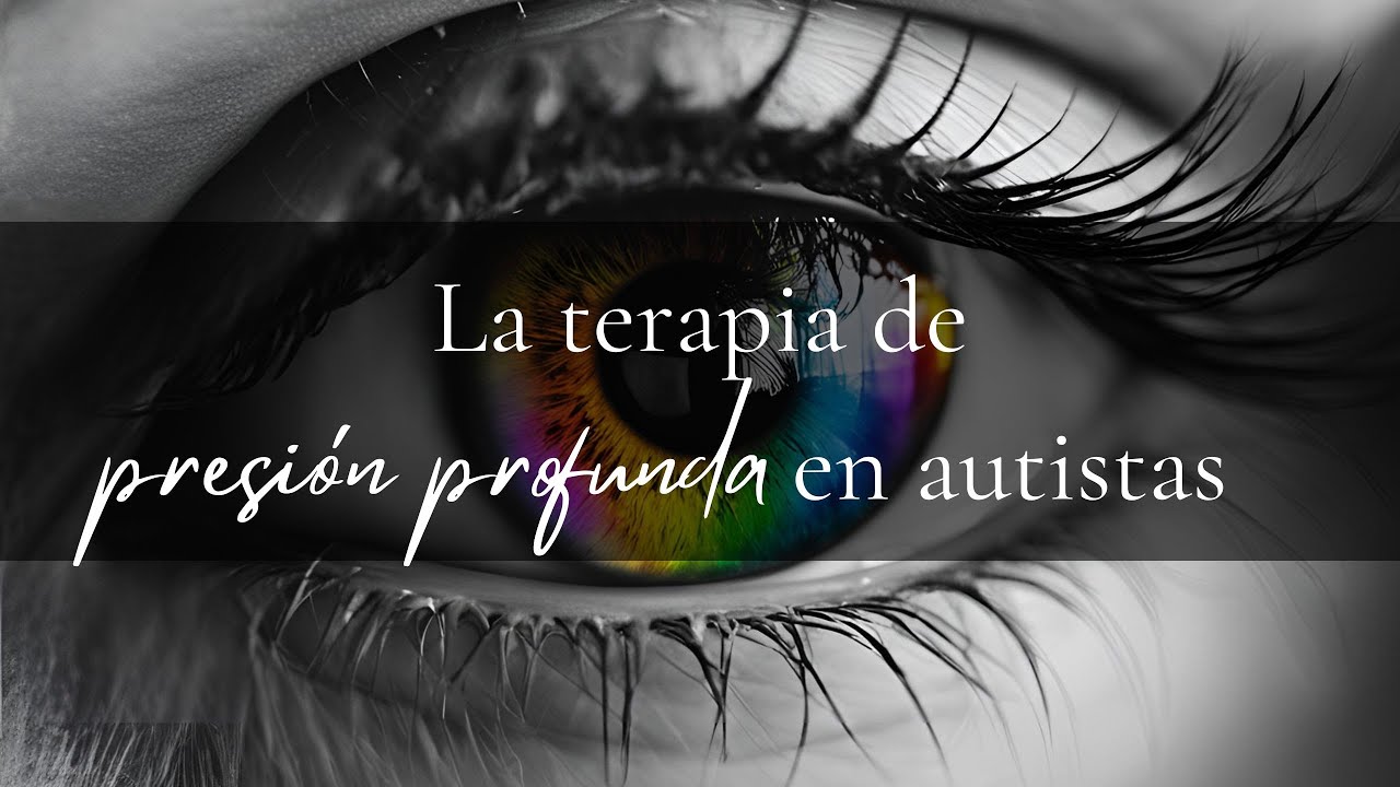 Episodio 12   La terapia de presión profunda en autistas