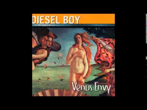 Diesel Boy - Venus Envy (Full Album)