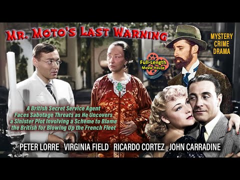 Mr. Moto's Last Warning (1939) — Mystery Crime Drama / Peter Lorre, Ricardo Cortez, George Sanders