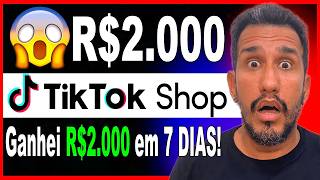 De R$0 a R$2.000 em 7 DIAS no TikTok Shop 💰 | Mostrando meus ganhos REAIS!