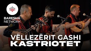 Vellezerit Gashi - Kastriotët