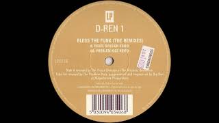 D-Ren 1 - Bless The Funk (Problem Kidz Remix) (1999)