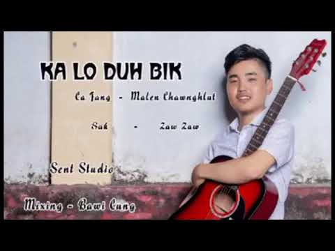 Ka Lo Duh Bik - Zaw Zaw
