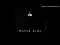 A - 16B - Water Ride (Original Mix)