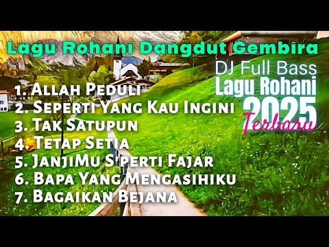 Full Album- Kumpulan Lagu Rohani Dangdut Gembira 2025 Vol.32
