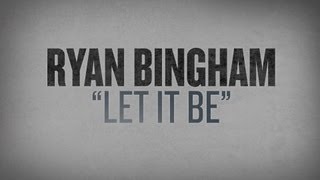 Ryan Bingham Covers The Beatles "Let It Be" Bootleg #11