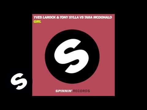 Yves Larock & Tony Sylla VS Tara McDonald  - Girls (Dub Mix)