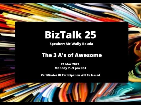 Biz Talk Topic 25 : The 3 A's of Awesome