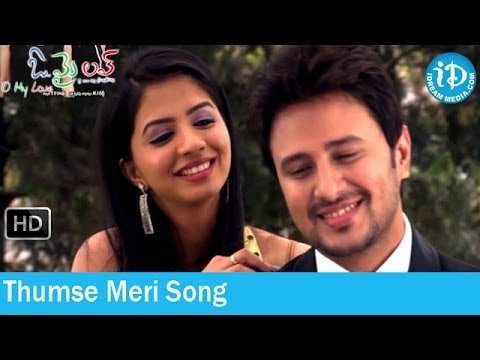 Oh My Love Movie Songs - Thumse Meri Song - Raja - Nisha Shah - Sandeep Songs