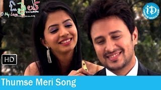 Oh My Love Movie Songs - Thumse Meri Song - Raja - Nisha Shah - Sandeep Songs