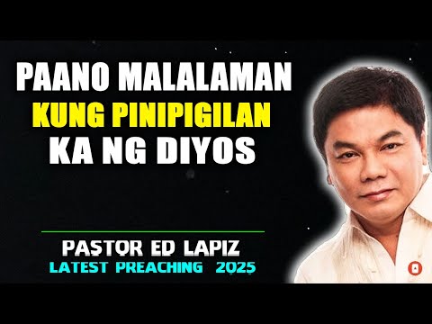 Paano Malalaman Kung Pinipigilan Ka ng Diyos - Ed Lapiz