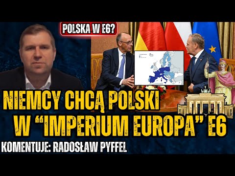 Polska zostanie włączona do Imperium Europy E6? Epokowa szansa Warszawy czy zagrożenie? - R.Pyffel