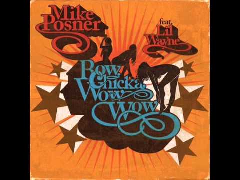 Mike Posner   Bow Chicka Wow Wow feat Lil Wayne