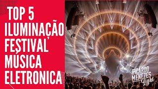 top 5 iluminação de festival de música eletronica