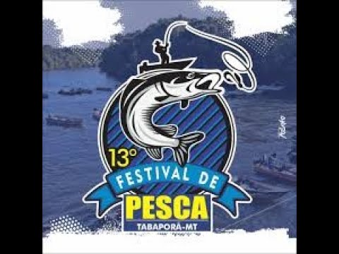 13º FESTIVAL DE PESCA TABAPORÃ - MATO GROSSO, 01 E 02  JUNHO DE 2024