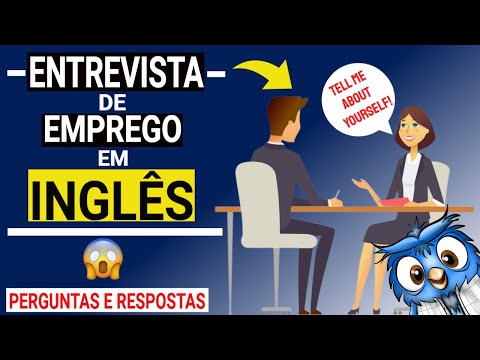 ENTREVISTA de EMPREGO em INGLÊS | Exemplo de PERGUNTAS e RESPOSTAS mais COMUNS