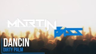 Dirty Palm - Dancin Bass Boosted