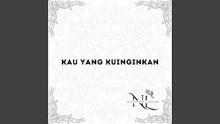 Download lagu Kau yang Kuinginkan mp3 Download lagu Kau yang Kuinginkan mp3