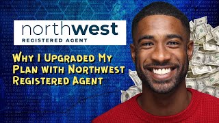 Why I Upgraded My Plan with Northwest Registered Agent