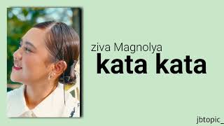 Download lagu Ziva Magnolya - Kata kata | lirik lagu mp3
