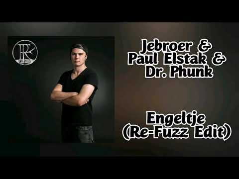 Jebroer & Paul Elstak & Dr. Phunk - Engeltje (Re-Fuzz Edit)