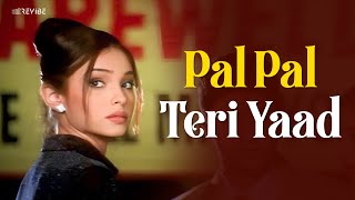 Download lagu Falguni Pathak - Pal Pal Teri Yaad | Revibe | Hindi Songs mp3