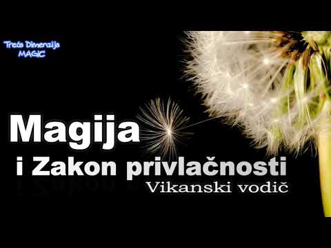 Magija i Zakon privlačnosti: Ostvarenje željenog