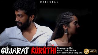 GUJARAT KURUTHI - Official Album Song Tamil Versio