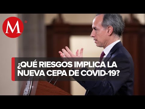 Todo lo que debes saber de la nueva cepa de covid-19 según el Dr.  López-Gatell