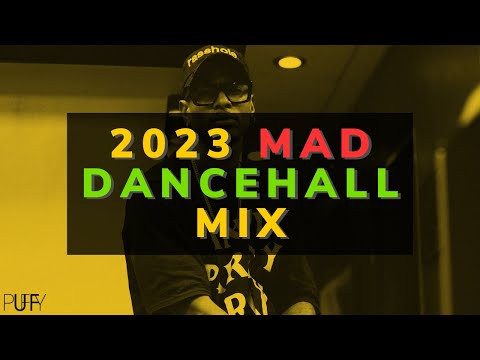 Dj Puffy - 2023 MAD Dancehall Party Mix (Byron Messia, Skeng, Valiant, Skillibeng)