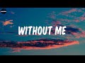 Without Me - Halsey (Lyrics) / Thinking you could live without me