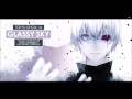 Tokyo Ghoul √A "Glassy Sky" ENGLISH (AmaLee ...