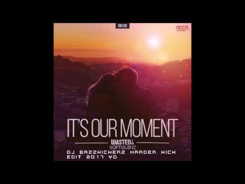 Wasted Penguinz - It's our moment (DJ Bazzkickerz Harder Kick Edit 2017)