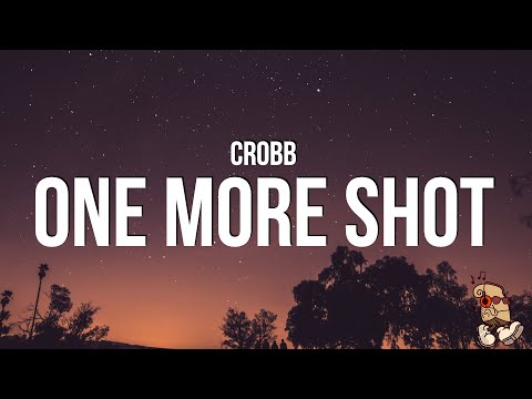cr0bb - One More Shot (Lyrics)