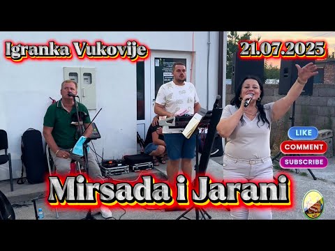 Mirsada i Jarani uživo sijelo na otvorenom Vukovije 21.07.2025
